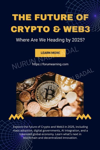 The Future of Crypto & Web3: Where Are We Heading by 2025?